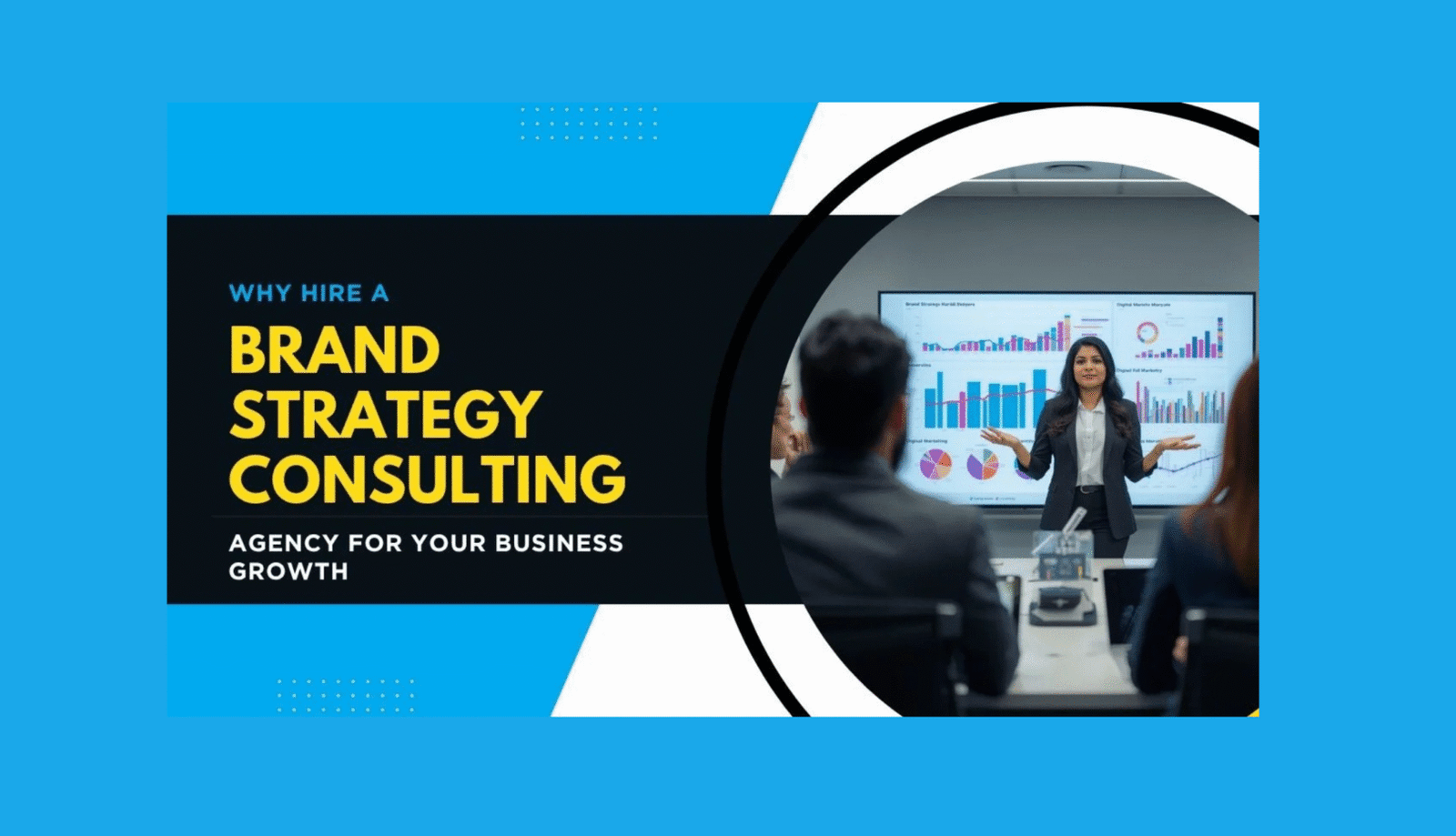 Why-Hire-a-Brand-Strategy-Consulting-Agency-for-Your-Business-Growth